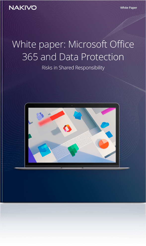 White Paper: Microsoft Office 365 and Data Protection: Risks in Shared Responsibility