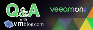 VMblog VeeamON 2024 QA: Find Out What Object First Has Planned for the Event