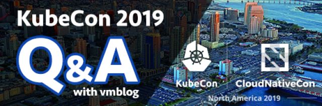 KubeCon 2019 Q&amp;A: Containous Will Showcase Live Demos of Its Traefik and Maesh Products at Booth S24