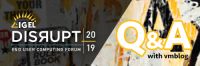 Q&A: An Exclusive Inside Look from IGEL at What to Expect at #DISRUPTEUC 2019