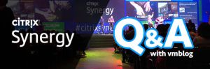 Q&amp;A: An Exclusive Inside Look from Citrix at What to Expect at #CitrixSynergy 2016