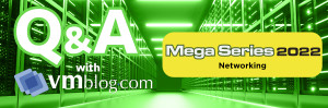 VMblog 2022 Mega Series Q&amp;A: Denny LeCompte of Portnox Discusses The Topic of Networking and Security